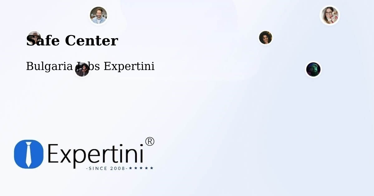 Safety Center – Debelets - Bulgaria Jobs Expertini